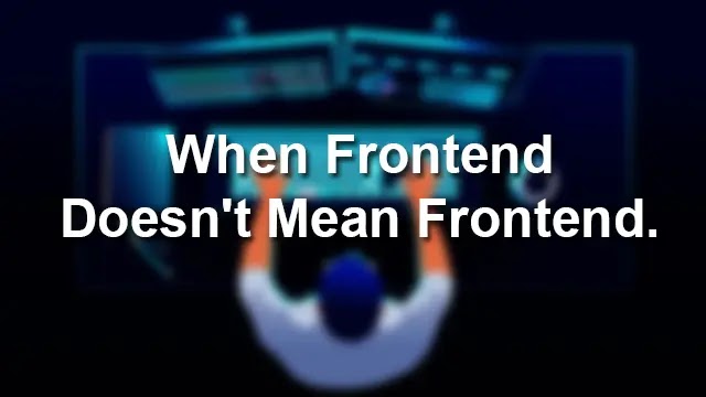 When "Frontend" Doesn't Mean Frontend: A Look at Misleading Job Titles in Tech